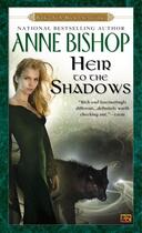 Couverture du livre « Heir to the Shadows » de Anne Bishop aux éditions Penguin Group Us