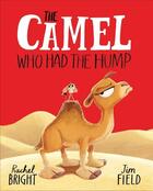 Couverture du livre « THE CAMEL WHO HAD THE HUMP » de Rachel Bright aux éditions Hachette