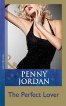 Couverture du livre « The Perfect Lover (Mills & Boon Modern) (The Crightons - Book 5) » de Jordan Penny aux éditions Mills & Boon Series