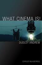 Couverture du livre « What Cinema Is! » de Andrew Dudley aux éditions Wiley-blackwell