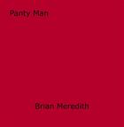 Couverture du livre « Panty Man » de Brian Meredith aux éditions Epagine