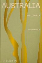 Couverture du livre « Australia : the cookbook » de Ross Dobson aux éditions Phaidon Press