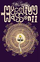 Couverture du livre « Brian Blomerth's : Mycelium Wassonii » de Brian Blomerth aux éditions Anthology