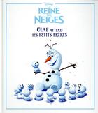 Couverture du livre « La Reine des Neiges : Olaf attend ses petits frères » de Disney aux éditions Disney Hachette