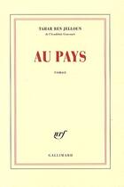 Couverture du livre « Au pays » de Tahar Ben Jelloun aux éditions Gallimard