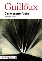 Couverture du livre « D'une guerre l'autre » de Louis Guilloux aux éditions Gallimard