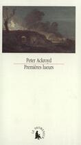 Couverture du livre « Premieres lueurs » de Peter Ackroyd aux éditions Gallimard