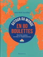 Couverture du livre « Autour du monde en 80 boulettes » de Jean-Noel Escoffier aux éditions Flammarion