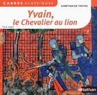 Couverture du livre « Yvain le chevalier au lion (édition 2012) » de Chretien De Troyes aux éditions Nathan