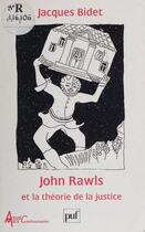Couverture du livre « John rawls et la theorie de la justice » de Jacques Bidet aux éditions Puf