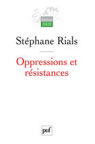 Couverture du livre « Oppression et résistance » de Stephane Rials aux éditions Puf