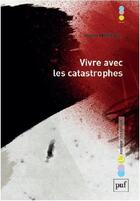 Couverture du livre « Vivre avec les catastrophes » de Yoann Moreau aux éditions Puf