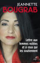 Couverture du livre « Lettre aux femmes voilées et à ceux qui les soutiennent » de Jeannette Bougrab aux éditions Cerf