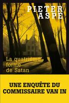 Couverture du livre « La quatrième forme de Satan » de Pieter Aspe aux éditions Albin Michel