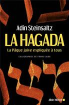 Couverture du livre « La Hagada ; la pâque juive expliquée à tous » de Adin Steinsaltz et Frank Lalou aux éditions Albin Michel