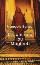 Couverture du livre « L'islamisme au Maghreb » de Francois Burgat aux éditions Rivages
