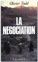 Couverture du livre « La négociation » de Olivier Todd aux éditions Grasset Et Fasquelle