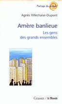 Couverture du livre « Amere banlieue » de Villechaise-Dupont A aux éditions Grasset Et Fasquelle