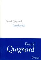 Couverture du livre « Sordidissimes » de Pascal Quignard aux éditions Grasset