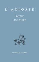 Couverture du livre « Satire ; les satires » de L'Arioste aux éditions Belles Lettres