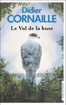 Couverture du livre « Le vol de la buse » de Didier Cornaille aux éditions Presses De La Cite