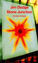 Couverture du livre « Stone junction » de Jim Dodge aux éditions 10/18
