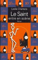 Couverture du livre « Saint entre en scene t1 (le) » de Charteris Leslie aux éditions J'ai Lu