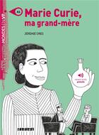 Couverture du livre « Marie Curie, ma grand-mère » de Jeremie Dres aux éditions Didier