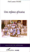 Couverture du livre « Une enfance africaine » de Fode Lamine Toure aux éditions Editions L'harmattan