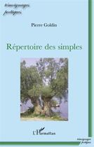 Couverture du livre « Répertoire des simples » de Pierre Goldin aux éditions L'harmattan