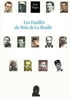 Couverture du livre « Les fusillés du Bois de la Reulle » de Jean Pages aux éditions Books On Demand