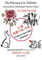 Couverture du livre « 9 micro-nouvelles chinoises : recueil bilingue franco-chinois » de Atlantique Nantes Chine Association aux éditions Books On Demand