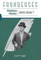 Couverture du livre « Justice sociale ? » de Madeleine Pelletier aux éditions Hachette Bnf