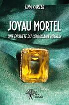 Couverture du livre « Joyau mortel » de Tina Carter aux éditions Edilivre