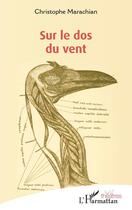 Couverture du livre « Sur le dos du vent » de Christophe Marachian aux éditions L'harmattan