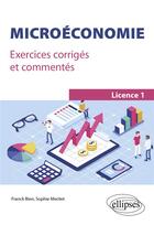 Couverture du livre « Micro-économie : exercices corrigés et commentés » de Sophie Meritet et Franck Bien aux éditions Ellipses