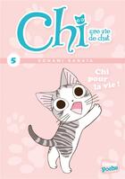 Couverture du livre « Chi ; une vie de chat t.5 ; Chi pour la vie » de Kanata Konami et Jerome Cousin et Petronille aux éditions Glenat Jeunesse