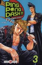 Couverture du livre « Ping pong dash t.3 » de Shingo Honda aux éditions Bamboo