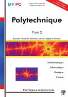 Couverture du livre « Polytechnique MP/PC Tome 2 ; mathématiques, informatique, physique, chimie » de Jean-Julien Fleck aux éditions H & K