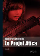 Couverture du livre « Le projet Atica » de Bernard Cornuaille aux éditions Persee