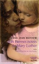 Couverture du livre « Les larmes noires de Mary Luther » de Anna Jean Mayhew aux éditions Balland