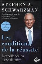 Couverture du livre « Les conditions de la réussite : l'excellence en ligne de mire » de Stephen Schwarzman aux éditions Valor