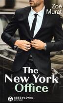 Couverture du livre « The New York office » de Zoe Murat aux éditions Editions Addictives