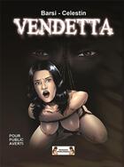 Couverture du livre « Vendetta » de Celestin et Barsi aux éditions Murano Publishing