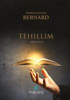 Couverture du livre « Tehillim » de Pierre-Francois Bernard aux éditions Publiwiz