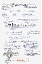 Couverture du livre « Les instants d'infini » de Egilon Walther aux éditions Edilivre