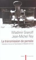 Couverture du livre « La transmission de pensee - traduction et lecture de psychanalyse et telepathie, de sigmund freud » de Wladimir Granoff aux éditions Aubier