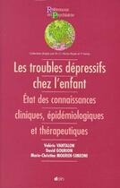 Couverture du livre « Les troubles dépressifs chez l'enfant » de M-C Mouren-Simeoni et V Vantalon et D Gourion aux éditions Doin