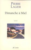 Couverture du livre « Un Dimanche A Miel » de Pierre Lagier aux éditions Lattes