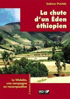 Couverture du livre « La chute d'un éden éthiopien » de Sabine Planel aux éditions Ird